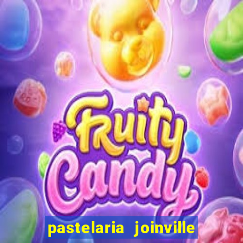 pastelaria joinville zona sul